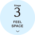 Stage3 FEEL SPACE