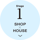 Stage1 SHOPxHOUSE