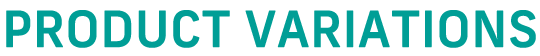 PRODUCT VARIATIONS